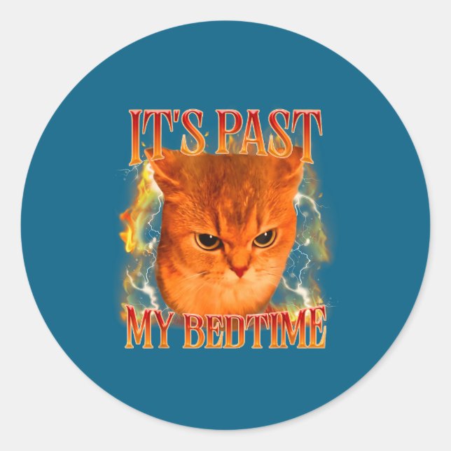 Sticker Rond Funny It's Past My Bedtime Cat Meme Animals Humor  (Devant)