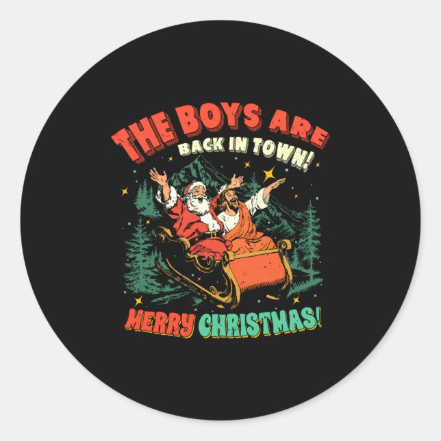 Sticker Rond Funny Jesus Santa The Boys Are Back In Town Merry  (Devant)