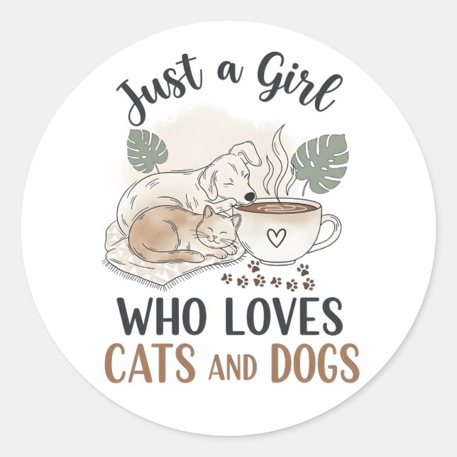 Sticker Rond funny Just a Girl who Loves Cats and Dogs mom (Devant)