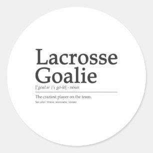 Sticker Rond Funny Lacrosse Goalie Définition Citation Hommes C