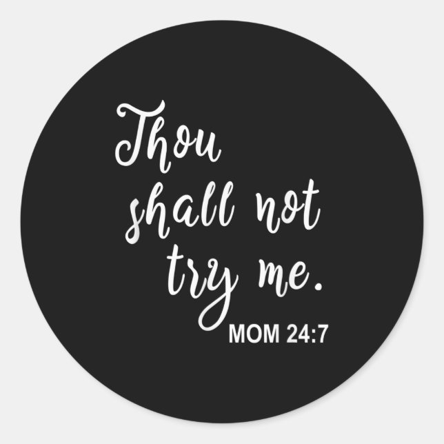 Sticker Rond Funny Mom Quote Thou Shall Not Try Me Mother's Day (Devant)