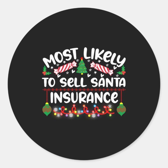 Sticker Rond Funny Most Likely To Sell Santa Insurance  (Devant)