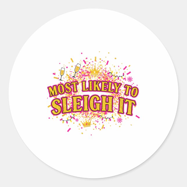 Sticker Rond Funny Most Likely To Sleigh It Christmas Party Shi (Devant)