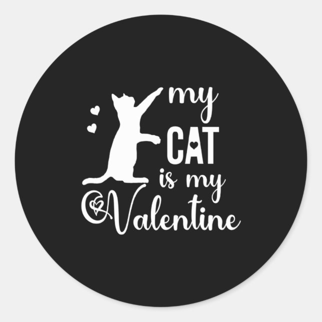 Sticker Rond Funny My Cat Is My Valentine Cat Lovers Gift Valen (Devant)