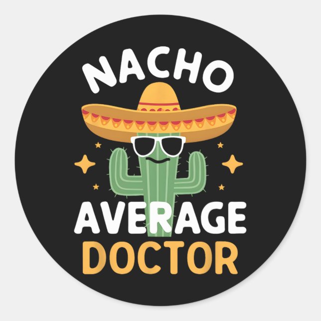 Sticker Rond Funny Nacho Moyenne Docteur Cinco De Mayo Mexique  (Devant)