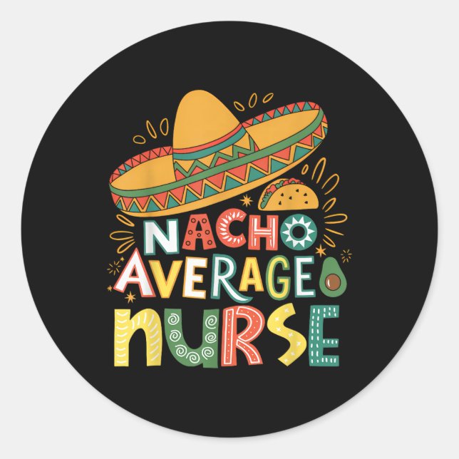 Sticker Rond Funny Nacho Moyenne Infirmière Cinco De Mayo Fiest (Devant)