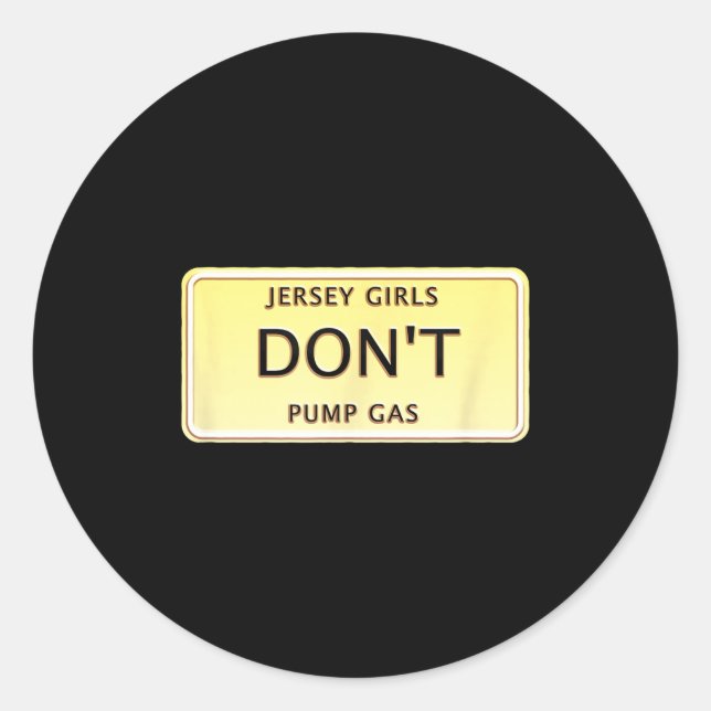 Sticker Rond Funny New Jersey Women Jersey Girls Don't Pump Gas (Devant)