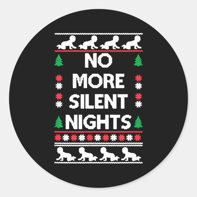 Sticker Rond Funny New Parent Christmas Tee No More Silent Nigh (Devant)
