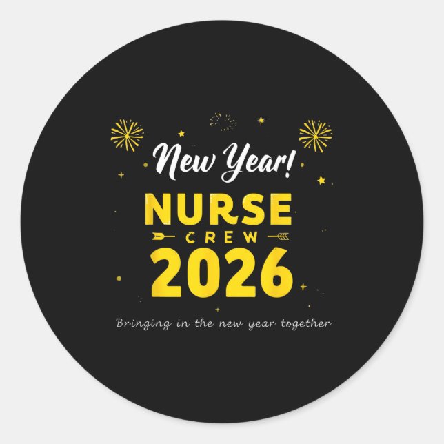 Sticker Rond Funny New Year Nurse Crew 2026 Healthcare Celebrat (Devant)
