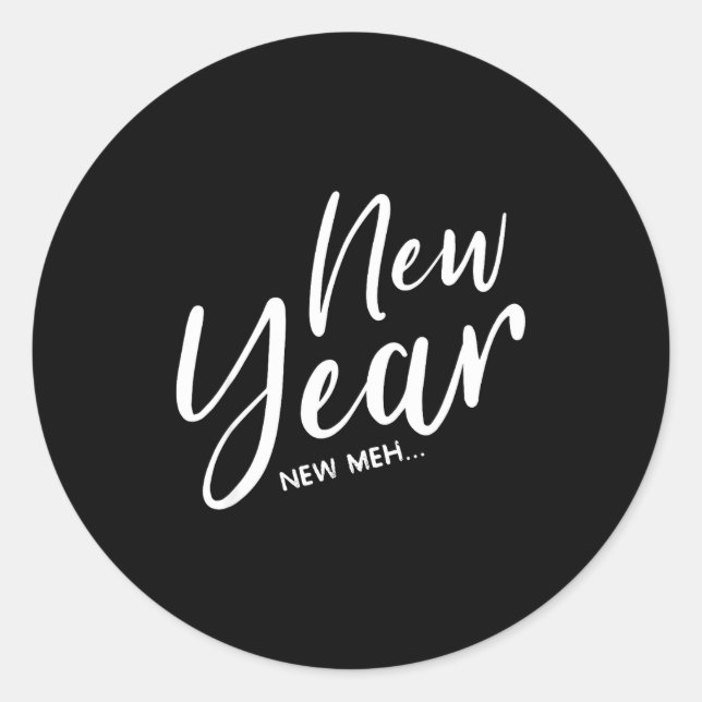 Sticker Rond Funny New Years Eve New Year New Meh  (Devant)