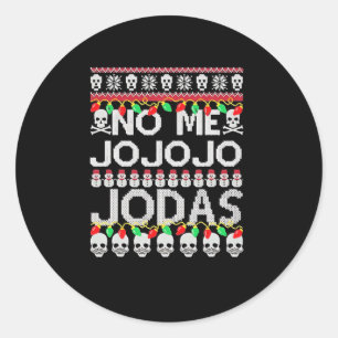 Sticker Rond Funny No Me Jo Jo Jo Jodas Noël