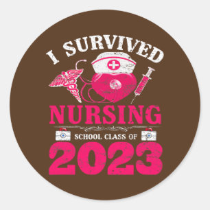 Sticker Rond Funny Nurse Survived Nursing School Classe De 2023