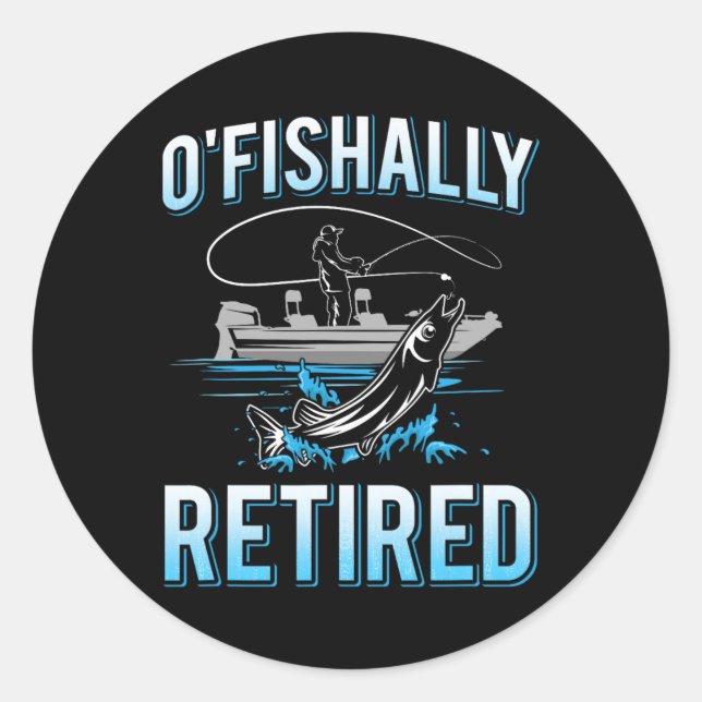Sticker Rond Funny O'fish Retraité Tee Pour Retraité Pêche M (Devant)