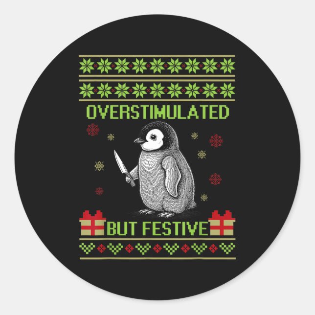 Sticker Rond Funny Overstimulated But Festive Christmas Ugly Pe (Devant)