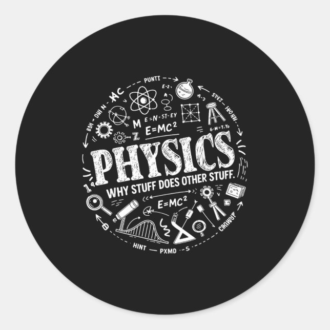 Sticker Rond Funny Physics Quote For Science Lovers And Stem St (Devant)