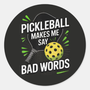 Sticker Rond Funny Pickleball Me fait dire des gros mots
