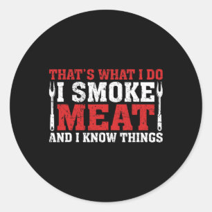 Sticker Rond Funny Pitmaster - I Smoke Meat Bbq Smoker Grill