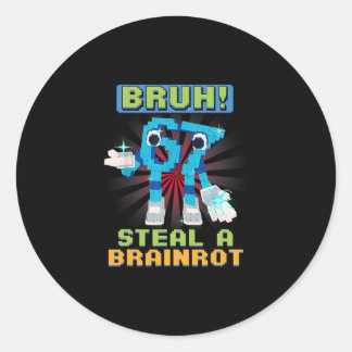 Sticker Rond Funny Pixel Meme Bruh 67 Steal A Brainrot 