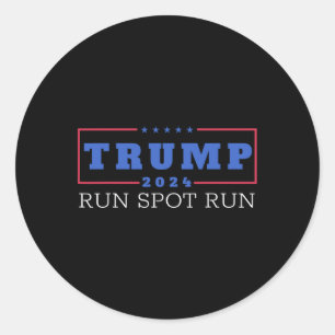 Sticker Rond Funny Pro Trump 2024 Run Spot Run Trump Kamala Deb