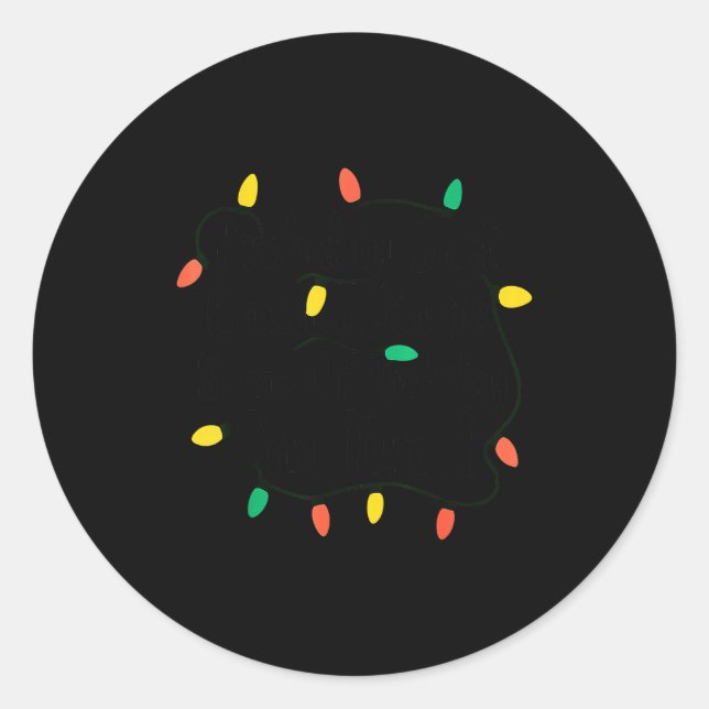 Sticker Rond Funny Probably Just Gonna Jingle Some Of The Way I (Devant)