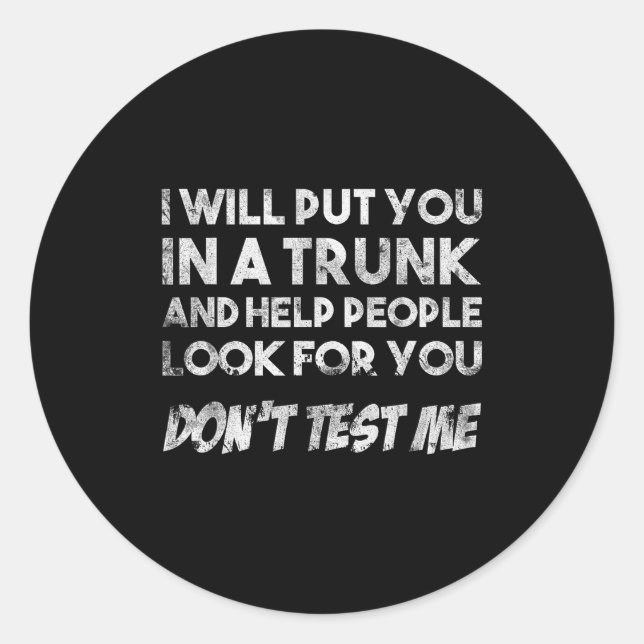 Sticker Rond Funny Quote Don't Test Me Designs And Black Modern (Devant)