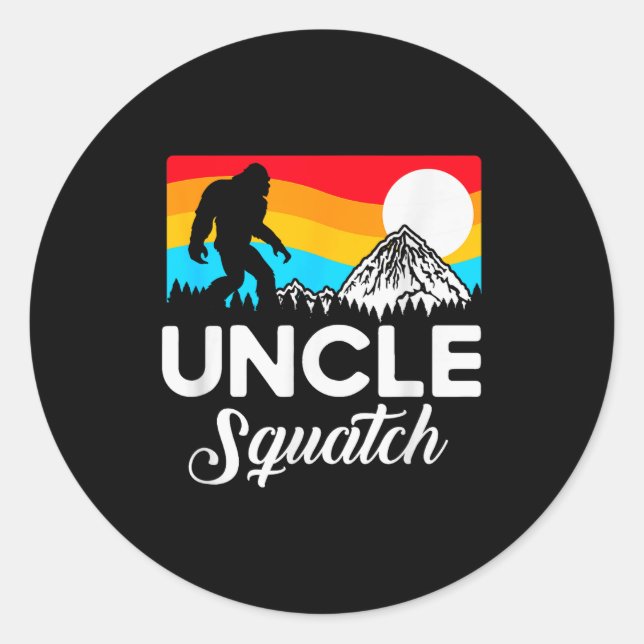 Sticker Rond Funny Quote Uncle Bigfoot Squatch  (Devant)