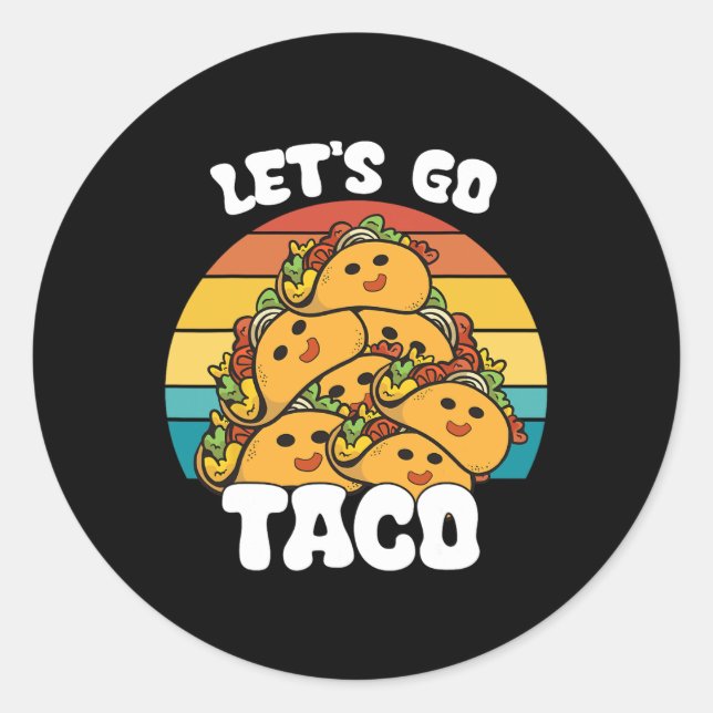 Sticker Rond Funny Retro Allons Taco Funny Taco Lover (Devant)