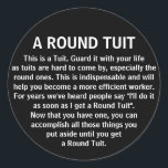 Sticker Rond Funny Round Tuit Office Co Worker Humour<br><div class="desc">Cet autocollant va recevoir une charge de rires au bureau,  vos collègues sont sûrs de l'aimer.</div>