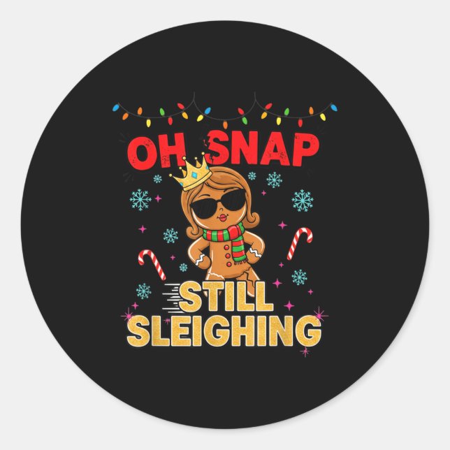 Sticker Rond Funny Santa Gingerbread Oh Snap. Still Sleighing C (Devant)