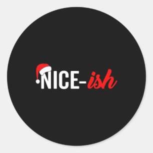 Sticker Rond Funny Santa Hat Naughty Nice Liste Citation Nice