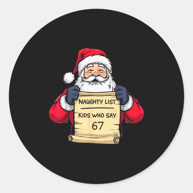 Sticker Rond Funny Santa Naughty List Kids Who Say 67 Christmas (Devant)