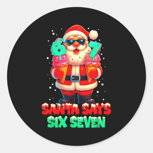 Sticker Rond Funny Santa Says Six Seven Christmas 67 Meme Xmas  (Devant)