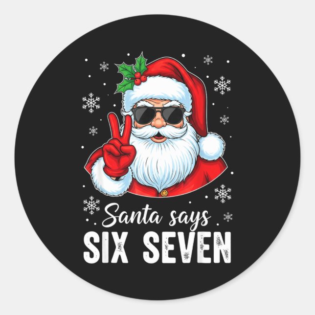 Sticker Rond Funny Santa Says Six Seven Christmas 67 Meme Xmas  (Devant)
