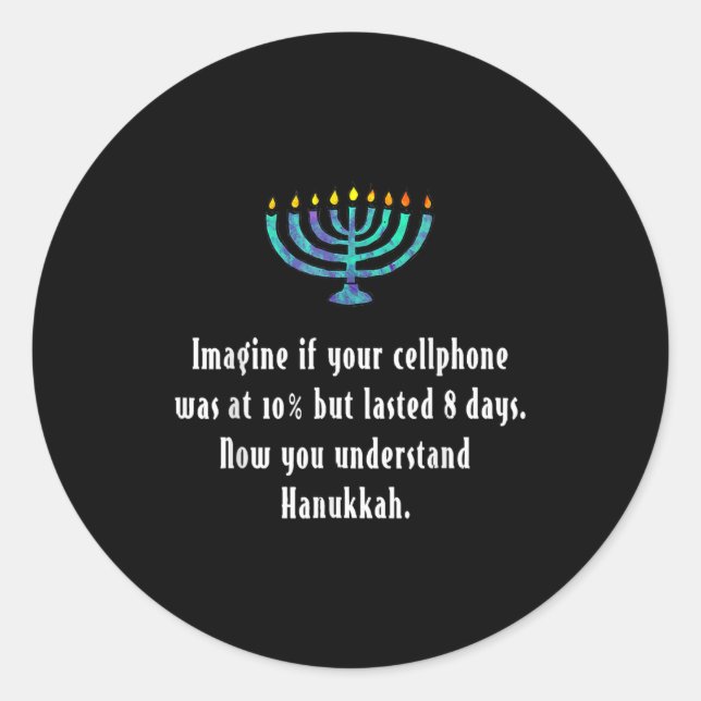 Sticker Rond Funny Sarcastic Hanukkah Chanukah Cellphone Quote  (Devant)