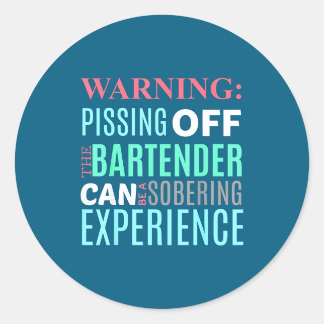 Sticker Rond Funny Sarcastic Warning Don't Off Bartender Pun  (Devant)