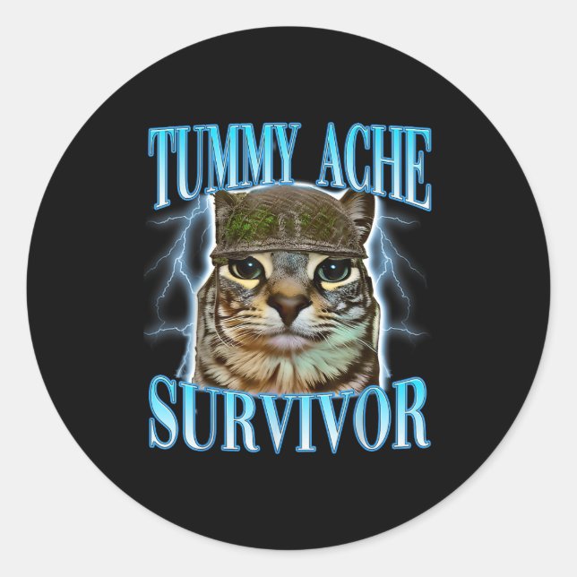 Sticker Rond Funny Saying Cats Tummy Ache Survivor Cat Meme Hum (Devant)
