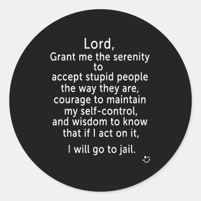 Sticker Rond Funny Sayings S - New Serenity Jail Prayer  (Devant)