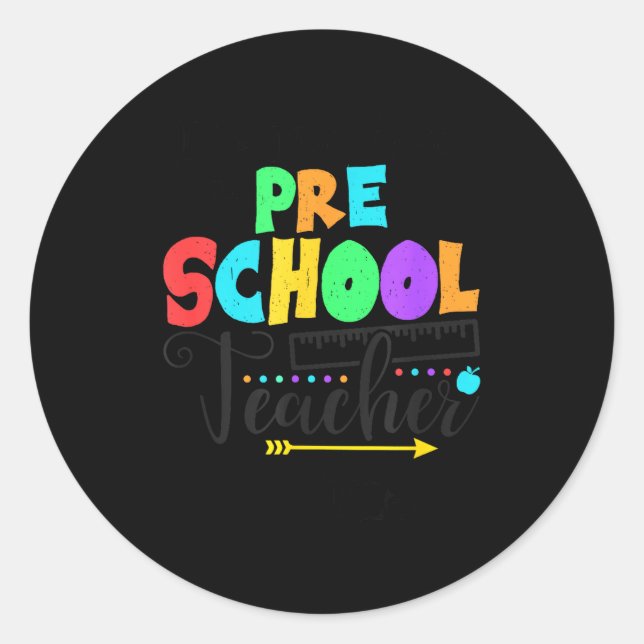 Sticker Rond Funny Short School Teacher Quote Saying Pre School (Devant)