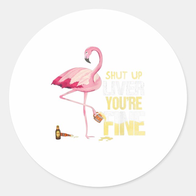 Sticker Rond Funny Shut Up Foie You Fine Flamant rose Drin (Devant)