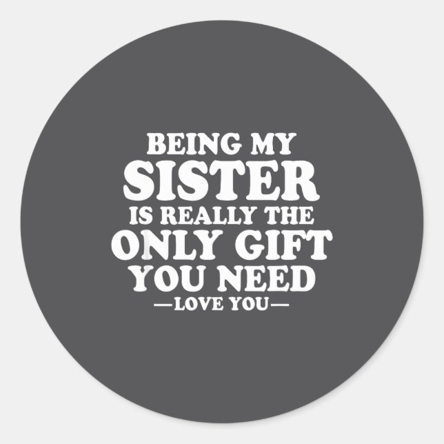 Sticker Rond Funny Sister Sarcastic Sibling Humor Quote From Br (Devant)