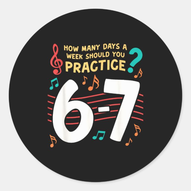 Sticker Rond Funny Six Seven 6 7 Meme For Music Teacher  (Devant)