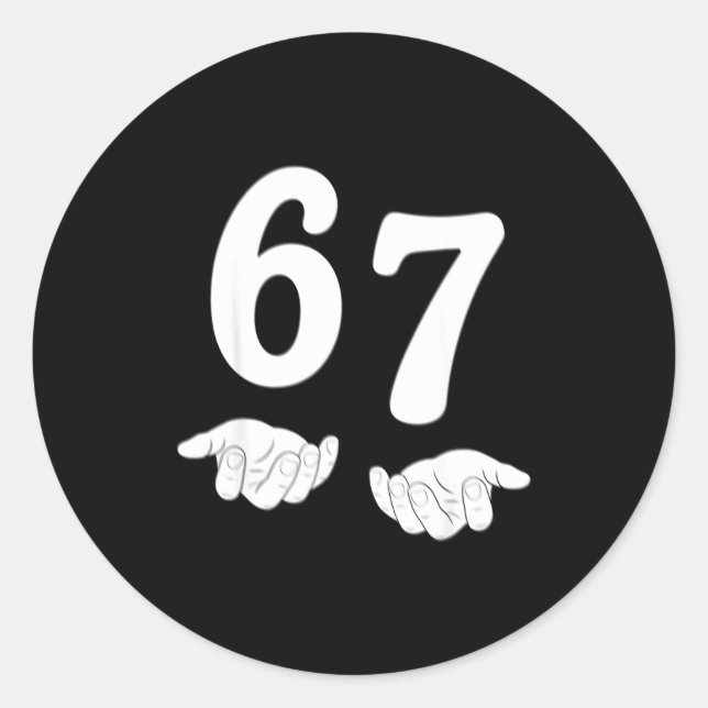 Sticker Rond Funny Six Seven 6 7 Meme Gen Alpha Slang 67 Hands  (Devant)