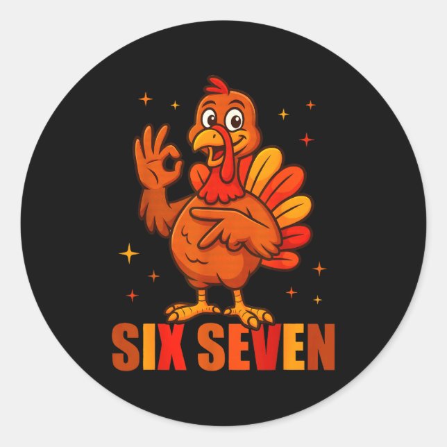 Sticker Rond Funny Six Seven 6 7 Meme Thanksgiving Turkey 67 Ha (Devant)