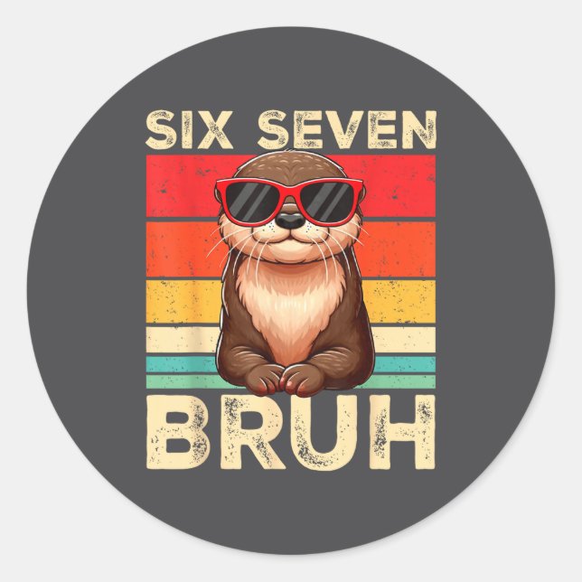 Sticker Rond Funny Six Seven Bruh 6 7 Otter Meme Kids Boys Men  (Devant)