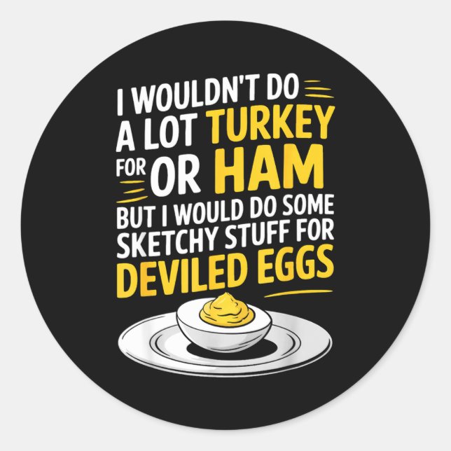 Sticker Rond Funny Sketchy Stuff For Deviled Eggs Saying Food H (Devant)