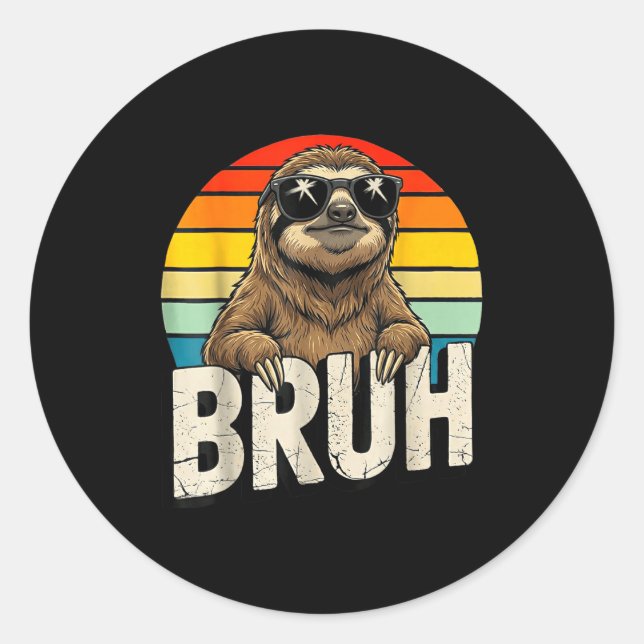 Sticker Rond Funny Sloth Graphic Meme Lover Bruh Sloth Lovers  (Devant)