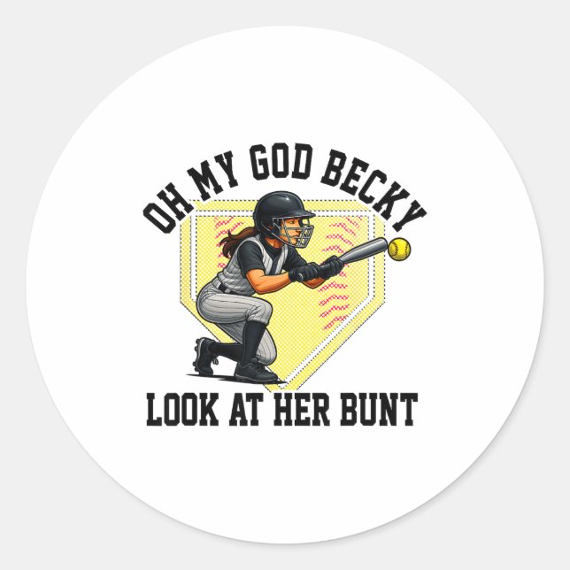 Sticker Rond Funny Softball Quote Oh My God Becky Look At Her B (Devant)