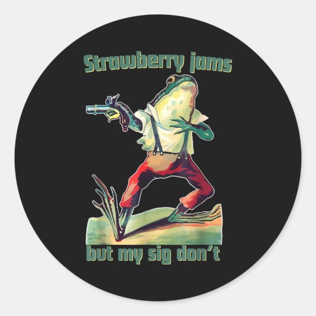 Sticker Rond Funny Strawberry Jams But My Sig Don't  (Devant)