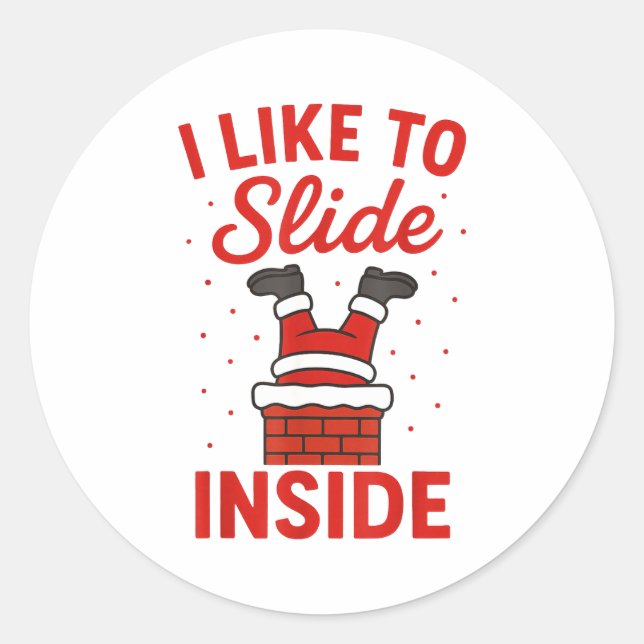 Sticker Rond Funny Suggestive I Like To Slide Inside Quote Coup (Devant)