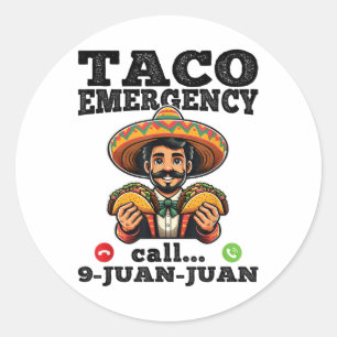 Sticker Rond Funny Taco Appel d'urgence 9 Juan Juan Pour Cinco 